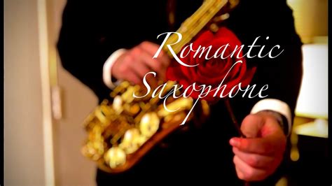 romantic saxophone music youtube
