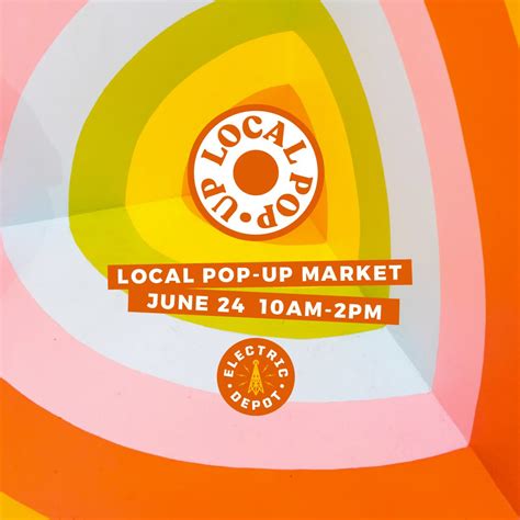 Local Pop Up June Market — Electric Depot