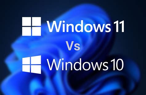 Windows 11 Vs Windows 10 Is It Worth Upgrading Best Comparison In