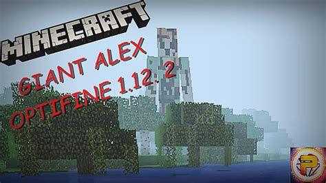 Minecraft Giant Alex Alex Gigante Optifine 1122 Parte 4 Creepypasta