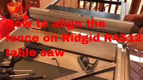 Ep 16 Table Saw Fence Alignment For Ridgid R4512 Youtube