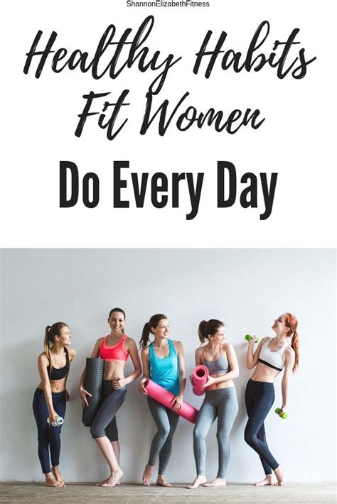 Healthy Habits Fit Women Do Every Day Healthy Habits Fitness Tips