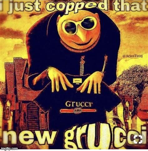 He Has The Grucci Imgflip