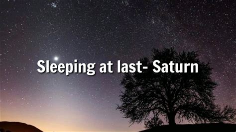Find more of sleeping at last lyrics. Sleeping at Last- Saturn (lyrics) - YouTube