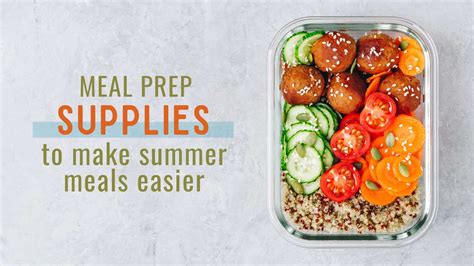 Meal Prep Supplies to Make Summer Meals Easier