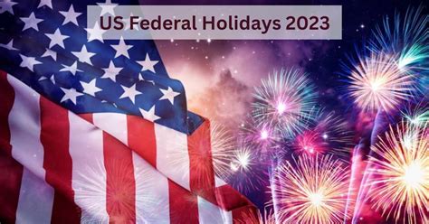 List Of Us Federal Holidays 2023