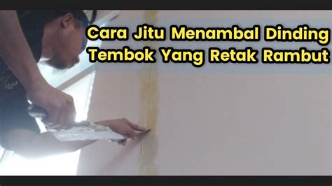 Cara Jitu Menambal Dinding Tembok Yang Retak Rambut Witexjava