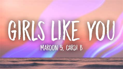 Maroon 5 Cardi B Girls Like You Lyrics Youtube