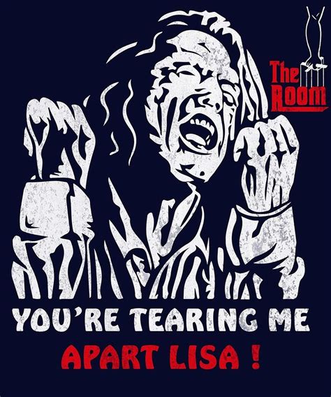 You Are Tearing Me Apart Lisa The Room Poster Digital Art By Joshua Williams Fine Art America