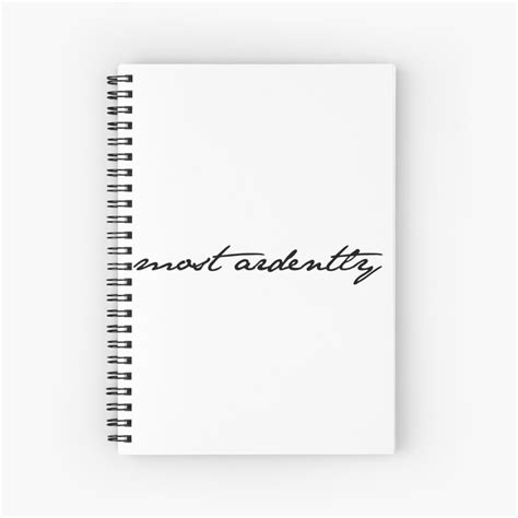 1 you have bewitched me, body and soul. "Most Ardently - Mr. Darcy Jane Austen Pride and Prejudice Quote" Spiral Notebook by hannahcreid ...