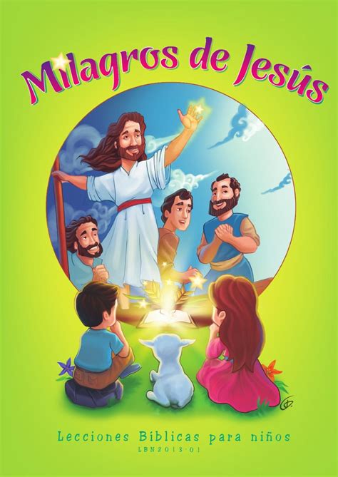 Nueva Leccion Infantil 2013 Milagros De Jesús Historias Para Niños