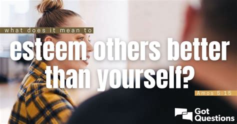 What Does It Mean To Esteem Others Better Than Yourself Philippians 2