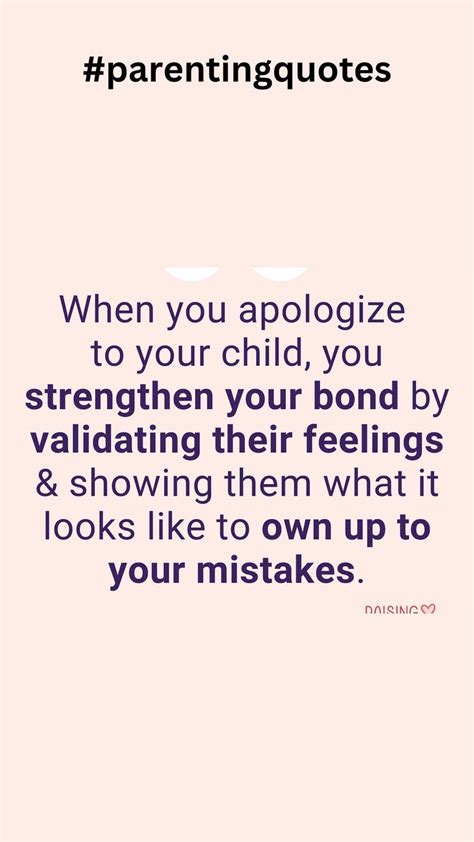 When You Apologize To Your Child You Strengthen Your Bond By Validating
