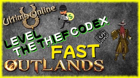 Thief Codex Made Easy And Fast Ultima Online Uo Outlands Youtube