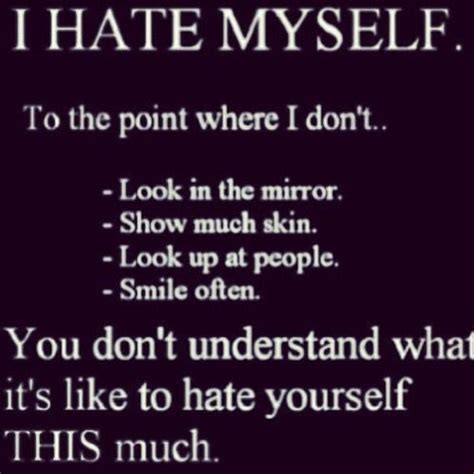 Dont Hate Yourself Quotes Quotesgram