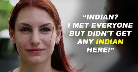 She Came To India For The First Time But Didn T Find A Single Indian