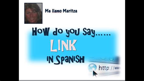How Do You Say Link In Spanish Youtube