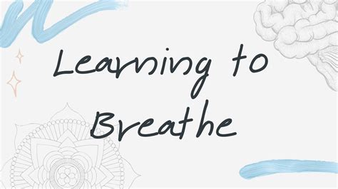 Video 27 Learning To Breathe Youtube