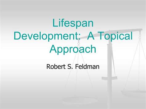 Ppt Lifespan Development A Topical Approach Powerpoint Presentation