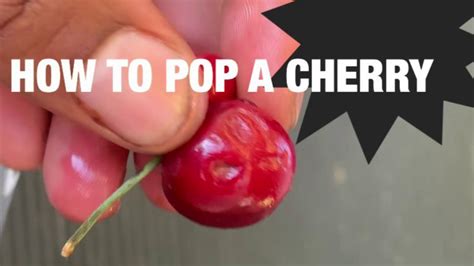 How To Pop A Cherry YouTube