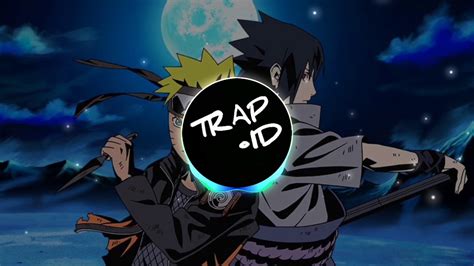 Naruto Blue Bird Remix Trap Id Youtube