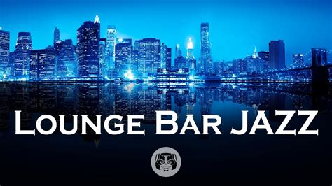 Lounge Music Lounge Bar Jazz Smooth Rooftop Chill Jazz Background