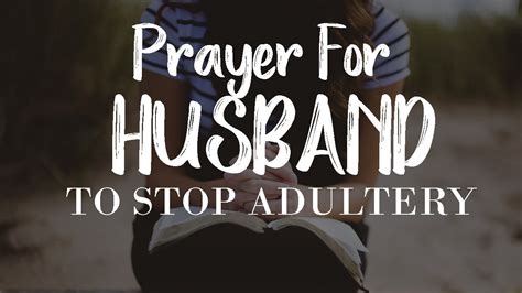 Prayer For Husband To Stop Adultery Ephesians 618 Society Of Prayer