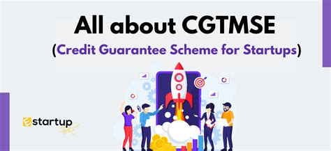 All About Cgtmse Credit Guarantee Scheme For Startups