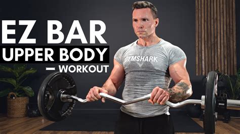 Upper Body Ez Curl Bar Workout At Home 30 Min Youtube