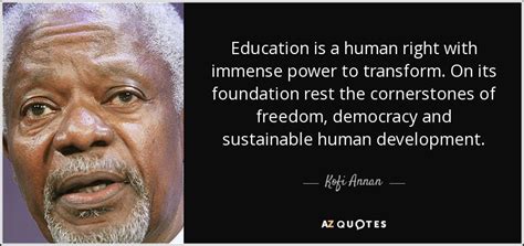 Kofi Annan Quote Education Is A Human Right With Immense Power To