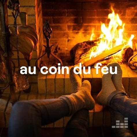 Playlist Au Coin Du Feu À écouter Sur Deezer Musique En Streaming