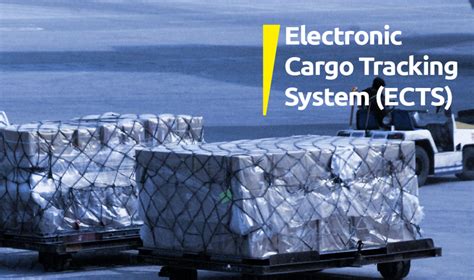Electronic Cargo Tracking System Ects A Cost Effective Tool In