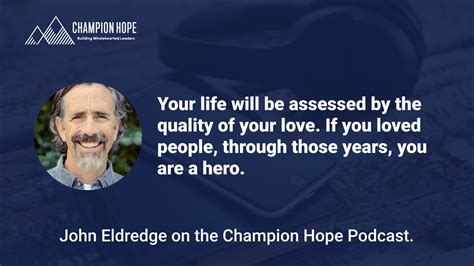Podcast John Eldredge On Marriage Mental Health Grief And Living