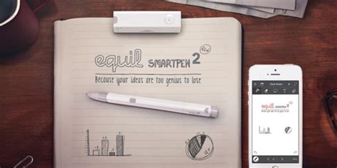Equil Smartpen 2 Digitizes The Real Ink Pen For Saving Your Handwritten