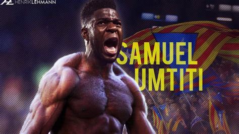 Regístrate para recibir noticias de ea sports fifa y consigue la cesión de un icono de fut†† en fifa 21. Samuel Umtiti Absolute Beast 2017/18 HD - YouTube