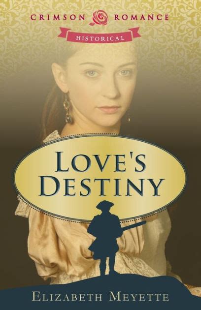 Loves Destiny 1 By Elizabeth Meyette Paperback Barnes And Noble®