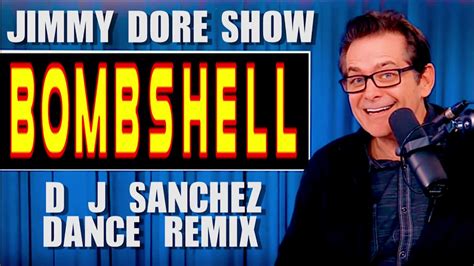 Jimmy Dore Show Bombshell The Walls Are Closing In D J Sanchez Remix Youtube