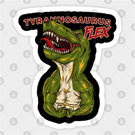 Tyrannosaurus Flex Fitness T Rex Dinosaur Pun Animal Sticker