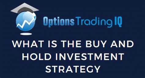 What Is The Buy And Hold Investment Strategy