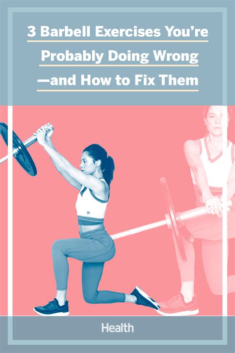 3 Barbell Exercises Youre Probably Doing Wrong—and How To Fix Them Barbell Workout Fitness