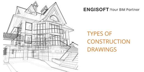 Types Of Construction Drawings Engisoft Engineering