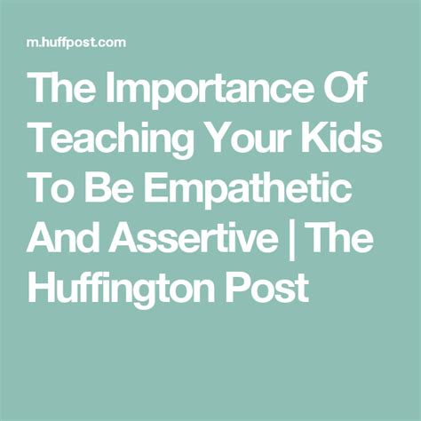 The Importance Of Teaching Your Kids To Be Empathetic And Assertive