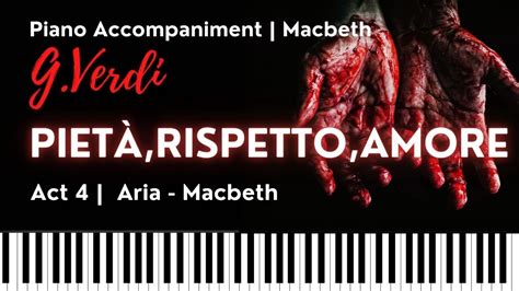 PietÀ Rispetto Amore Verdi Piano Accompaniment Macbeth Act 4