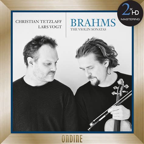 Christian Tetzlaff Lars Vogt Brahms The Violin Sonatas 2016 [flac 24 Bit 192 Khz] Hi Res Me