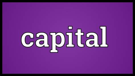 Capital Meaning Youtube