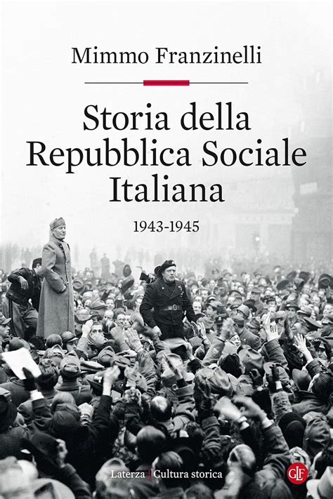 Editori Laterza Storia Della Repubblica Sociale Italiana 1943 1945