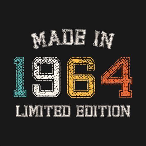 Born In 1964 Made In 1964 Birth Year T Born In 1964 T Shirt Teepublic