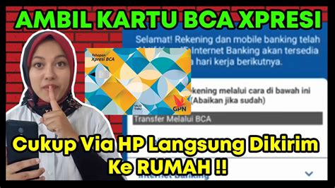 Cara Ambil Kartu BCA Xpresi Setelah Daftrar Online Terbaru 2024 Cara Buka Rekening Bca Online