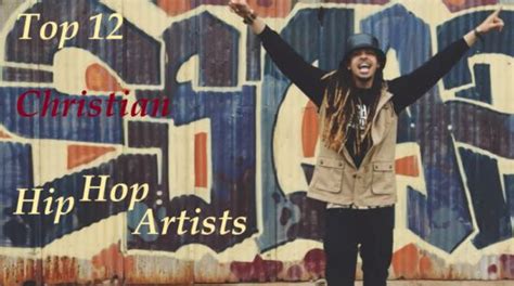 Top 12 Best Christian Hip Hop Music Artists Spreading The Gospel