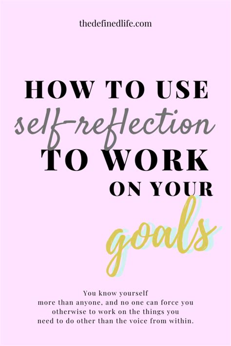 How To Use Self Reflection To Work On Your Goals The Defined Life